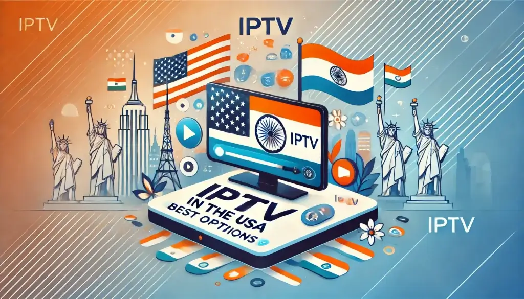 Best Indian IPTV in the USA